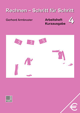 Geheftet Rechnen - Schritt für Schritt 1 bis 10 / Rechnen - Schritt für Schritt von Gerhard Armbruster