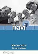 Spiralbindung navi Mathematik 6. Lehrerhandbuch von Sven Basendowski, Walter Feigl, Karin Lindauer