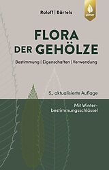 Fester Einband Flora der Gehölze von Andreas Roloff, Andreas Bärtels