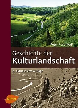 E-Book (pdf) Geschichte der Kulturlandschaft von Peter Poschlod
