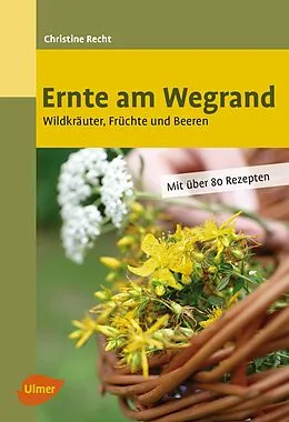 E-Book (pdf) Ernte am Wegrand von Christine Recht