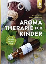 Kartonierter Einband Aromatherapie für Kinder von Sabrina Herber, Eliane Zimmermann