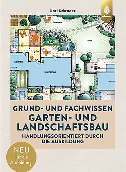 Kartonierter Einband Grund- und Fachwissen Garten- und Landschaftsbau von Karl Schrader