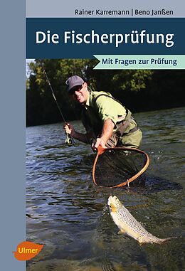 Fester Einband Die Fischerprüfung von Rainer Karremann, Benno Janßen