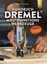 Fester Einband Handbuch Dremel-Multifunktionswerkzeuge von Holger H. Schweizer