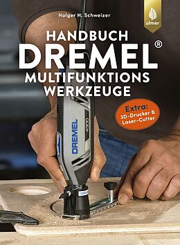 Fester Einband Handbuch Dremel-Multifunktionswerkzeuge von Holger H. Schweizer