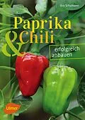 E-Book (pdf) Paprika und Chili erfolgreich anbauen von Eva Schumann