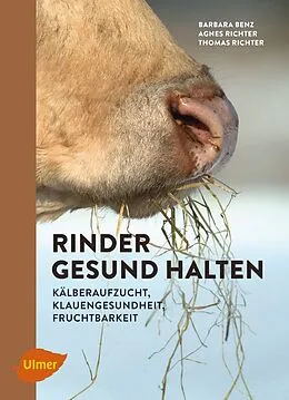 E-Book (epub) Rinder gesund halten von Barbara Benz, Agnes Richter, Thomas Richter