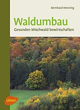 E-Book (epub) Waldumbau von Bernhard Henning