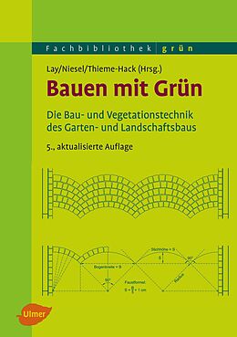 E-Book (epub) Bauen mit Grün von Bjørn-Holger Lay, Alfred Niesel, Martin Thieme-Hack