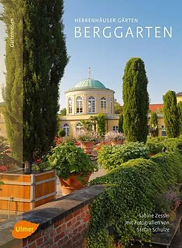 E-Book (epub) Herrenhäuser Gärten: Berggarten von Sabine Zessin, Stefan Schulze
