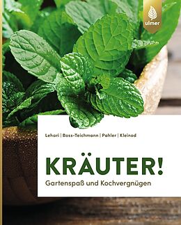 Kartonierter Einband Kräuter! von Gabriele Lehari, Claudia Boss-Teichmann, Agnes Pahler