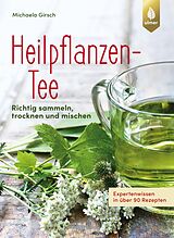 Paperback Heilpflanzen-Tee von Michaela Girsch