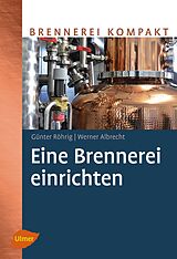 E-Book (pdf) Eine Brennerei einrichten von Günter Röhrig, Werner Albrecht