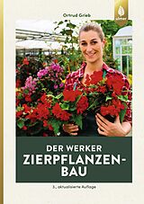 E-Book (pdf) Der Werker. Zierpflanzenbau von Ortrud Grieb