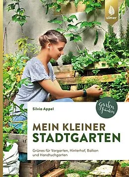 E-Book (epub) Mein kleiner Stadtgarten von Silvia Appel