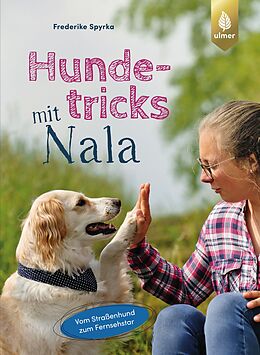 Kartonierter Einband Hundetricks mit Nala von Frederike Spyrka