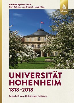 Fester Einband Universität Hohenheim 1818-2018 von Harald Hagemann, Gert Kollmer-von Oheimb-Loup