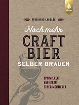 Kartonierter Einband Noch mehr Craft-Bier selber brauen von Ferdinand Laudage