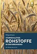 E-Book (pdf) Stärkehaltige Rohstoffe für die Brennerei von Philipp Schwarz