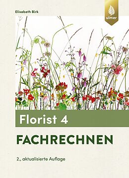 Kartonierter Einband Florist 4. Fachrechnen von Elisabeth Birk