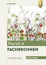 E-Book (pdf) Lösungsheft zum Florist 4 Fachrechnen von Elisabeth Birk