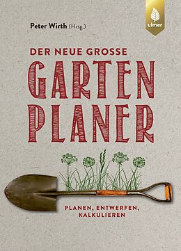 Fester Einband Der neue große Gartenplaner von Peter Wirth