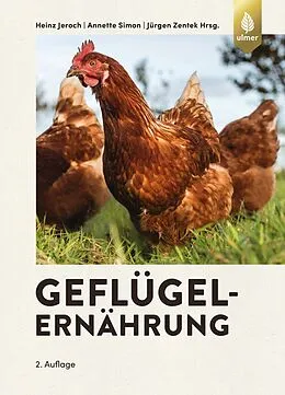 E-Book (epub) Geflügelernährung von Heinz Jeroch, Annette Simon, Jürgen Zentek