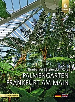 E-Book (pdf) Palmengarten Frankfurt am Main von Sven Nürnberger, Hilke Steinecke, Theodor C. H. Cole