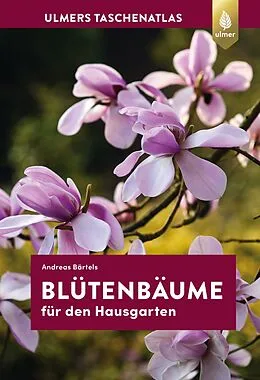 E-Book (pdf) Blütenbäume für den Hausgarten von Andreas Bärtels