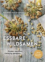 E-Book (pdf) Essbare Wildsamen von Anke Höller, Doris Grappendorf