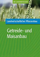 E-Book (pdf) Landwirtschaftlicher Pflanzenbau: Getreide- und Maisanbau von VELA