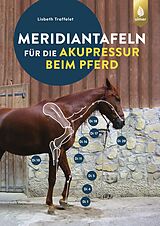 Kartonierter Einband Meridiantafeln für die Akupressur beim Pferd von Lisbeth Traffelet