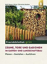E-Book (pdf) Zäune, Tore und Gabionen im Garten- und Landschaftsbau von Wolf Meyer-Ricks, Christine Andres