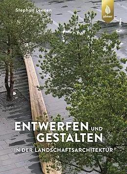 E-Book (pdf) Entwerfen und Gestalten in der Landschaftsarchitektur von Stephan Lenzen
