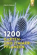 E-Book (pdf) 1200 Garten- und Zimmerpflanzen von Martin Haberer