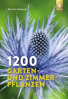 E-Book (pdf) 1200 Garten- und Zimmerpflanzen von Martin Haberer