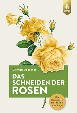 Kartonierter Einband Das Schneiden der Rosen von Dietrich Woessner