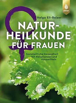 E-Book (epub) Naturheilkunde für Frauen von Helga Ell-Beiser