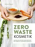 E-Book (epub) Zero Waste Kosmetik von Melanie Göppert