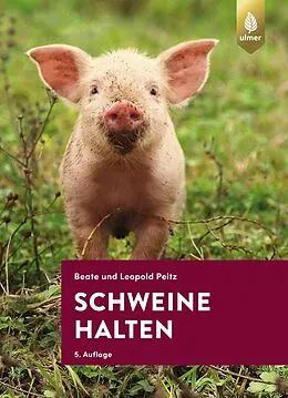 E-Book (epub) Schweine halten von Beate und Leopold Peitz