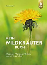 E-Book (epub) Mein Wildkräuterbuch von Monika Wurft