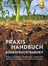 Kartonierter Einband Praxishandbuch Bodenfruchtbarkeit von Jan-Hendrik Cropp