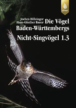E-Book (pdf) Die Vögel Baden-Württembergs Bd. 2.1.2: Nicht-Singvögel 1.3 von Jochen Hölzinger, Hans-Günther Bauer