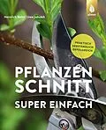 E-Book (pdf) Pflanzenschnitt super einfach von Heinrich Beltz, Uwe Jakubik