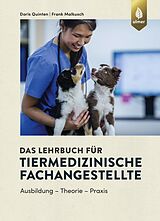 E-Book (pdf) Das Lehrbuch für Tiermedizinische Fachangestellte von Doris Quinten, Frank Malkusch