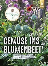 Kartonierter Einband (Kt) Gemüse ins Blumenbeet! von Heidi Lorey