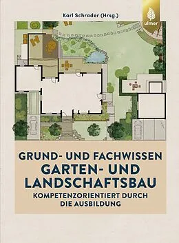 E-Book (pdf) Grund- und Fachwissen Garten- und Landschaftsbau von Karl Schrader