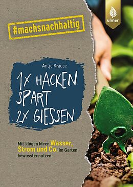 Kartonierter Einband 1 x hacken spart 2 x gießen von Antje Krause