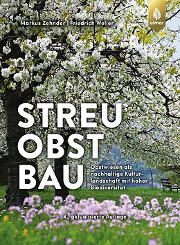 Fester Einband Streuobstbau von Markus Zehnder, Friedrich Weller